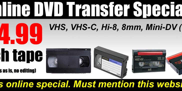 vhs-to-dvd-transfer-specials Video Transfers ONLINE SPECIALS $14.99 each tapes in Simi Valley, CA